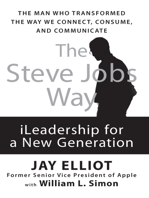 Title details for The Steve Jobs Way by Jay Elliot - Available